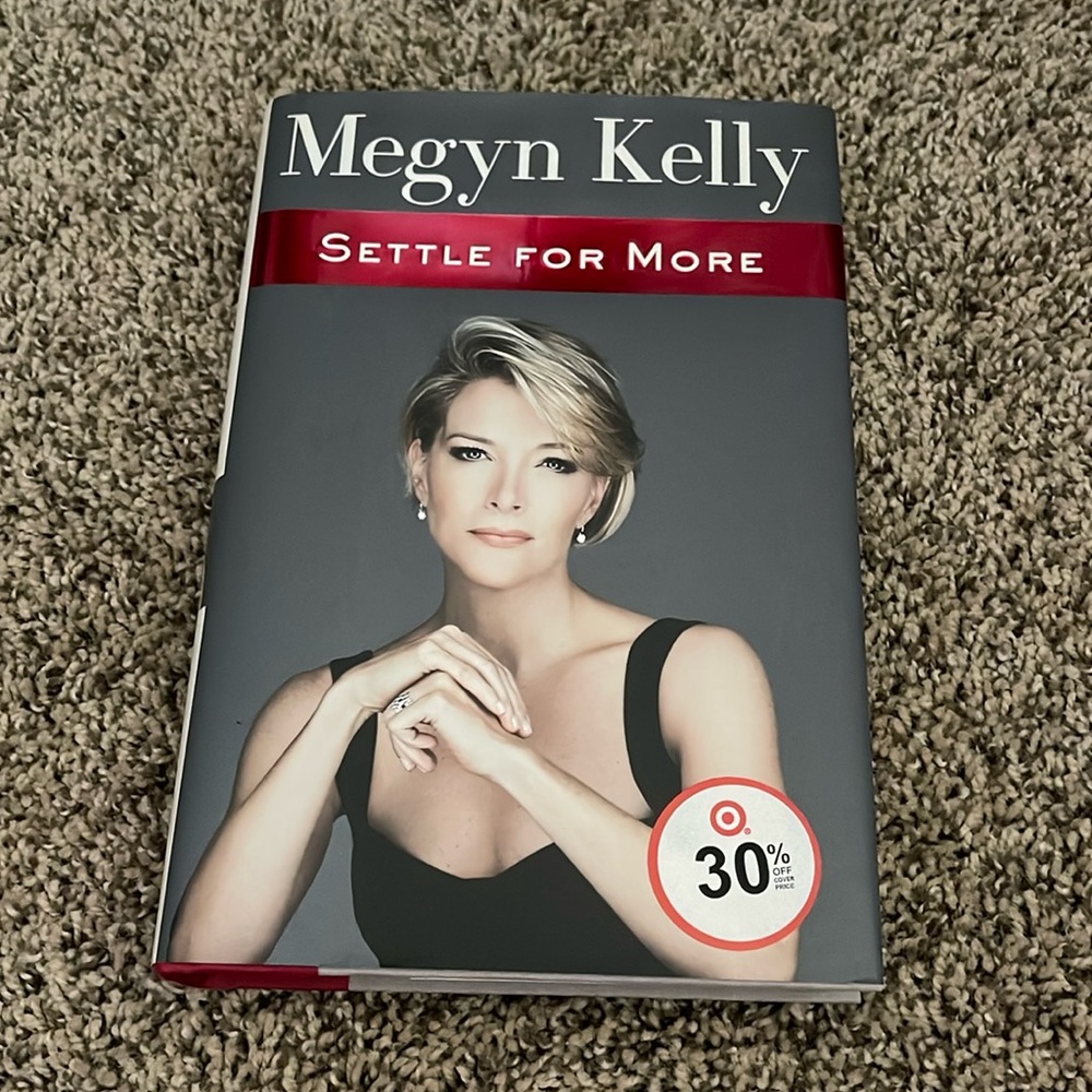 Megyn Kelly Settle for More Hard Back Book